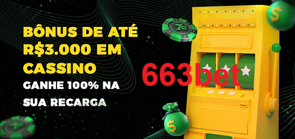 663bet melhor bônus de depósito